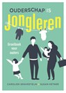 Ouderschap is jongleren - Carolien Gravesteijn ; Susan Ketner - 9789088509124