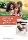 Moeten we dan alles goedvinden? - Arie de Bruin - 9789088509377