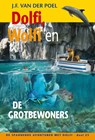 Dolfi, Wolfi en de grotbewoners - J.F. van der Poel - 9789088653889