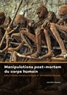 Manipulations post-mortem du corps humain - Jennifer Kerner - 9789088905438