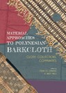 Material Approaches to Polynesian Barkcloth -  - 9789088909726