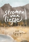 Stromen van liefde - C.H. Spurgeon - 9789088973291