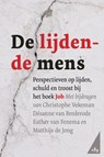 De lijdende mens - Christophe Vekeman ; Esther van Fenema ; Matthijs de Jong ; Desanne van Brederode - 9789089123329