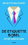De etiquettebijbel - Brigitte Balfoort - 9789089245274