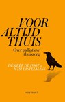 Voor altijd thuis - Désirée De Poot ; Wim Distelmans - 9789089246837