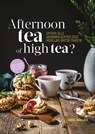 Afternoon tea of high tea? - Carol Bailleul - 9789089247131