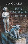 Een tragisch verhaal - Jo Claes - 9789089247247