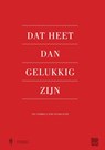 Dat heet dan gelukkig zijn - Pat Donnez ; Dirk De Wachter ; Greet van Thienen - 9789089313799