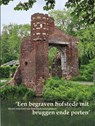Een begraven hofstede mit bruggen ende porten - Taco Hermans ; Rob Gruben ; Jan Kamphuis - 9789089320841