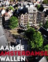 Aan de Amsterdamse Wallen - Paul Arnoldussen ; Peter Paul de Baar ; Bert Nap ; Piet de Rooij ; Marian van de Veen-van Rijk ; Herman Vuijsje - 9789089535306