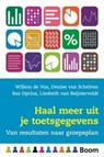 Haal meer uit je toetsgegevens - Willem de Vos ; Denise van Schelven ; Bas Oprins ; Liesbeth van Beijsterveldt - 9789089536457