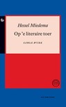 Op 'e literaire toer - Hessel Miedema - 9789089543912