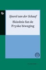 Skiednis fan de Fryske biweging - Sjoerd van der Schaaf - 9789089543981