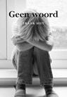 Geen woord - Frank Hut - 9789089545091