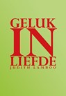 Geluk in liefde - Judith Lamboo - 9789089546531