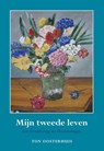 Mijn tweede leven - Ton Oosterhuis - 9789089547767