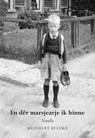 En dêr marsjearje ik hinne - Meindert Bylsma - 9789089549082