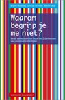 Waarom begrijp je me niet? - Brigitte Heldeweg ; Gert van Grunsven ; Manon Desar - 9789089650283