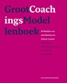 Groot coachingsmodellenboek - GITP ; Hanno Meyer ; Alexandra Lindner-de Mul ; Anja Munters ; Kees van Dijk - 9789089650832