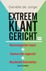 Extreem klantgericht - Danielle de Jonge - 9789089654137