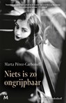Niets is zo ongrijpbaar - Marta Pérez-Carbonell - 9789089682840