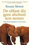 De olifant die geen afscheid kon nemen - Susana Monsó - 9789089683656