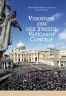 Visioenen van het tweede Vaticaans Concilie - Martin Hoondert ; Martin J.M. Hoondert ; Jan Jacobs ; J.Y.H.A. Jacobs ; Franck Ploum - 9789089720474
