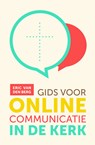 Gids voor online communicatie in de kerk - Eric van den Berg - 9789089721839