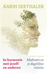 In harmonie met jezelf en anderen - Karin Seethaler - 9789089722089