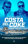 Costa del Coke - Arthur van Amerongen ; Ivo Teulings - 9789089750396