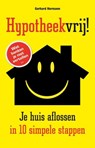 Hypotheekvrij! - Gerhard Hormann - 9789089752123