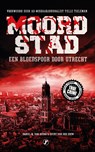 Moordstad - Daniel M. van Doorn ; Evert van der Zouw - 9789089755544