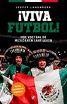 ¡Viva Futbol! - Jesper Langbroek - 9789089756879