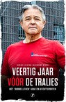 Veertig jaar vóór de tralies - Gerlof Leistra ; Govert Wisse - 9789089759641