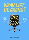 Waar ligt de grens? - Evita Lammes - 9789089840523