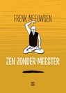 Zen zonder meester - Frenk Meeuwsen - 9789089881090