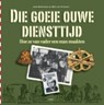 Die goeie ouwe diensttijd - BOTERMANS, Jack / Grinsven, Wim van - 9789089893321