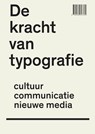 De kracht van typografie - Peter Bil'ak ; Petr van Blokland ; Hans Rudolf Bosshard ; Paul van Capelleveen - 9789089893369
