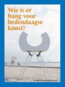 Wie is er bang voor hedendaagse kunst? - Kyung An ; Jessica Cerasi - 9789089897169