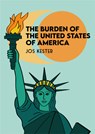 The Burden of the United States of America - Jos Kester - 9789090354774