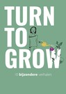 Turn to Grow - Lizette van Geene - 9789090371511