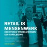 Retail is mensenwerk - Hans van Tellingen - 9789090378046