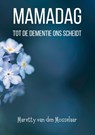 Mamadag - Maretty van den Mosselaar - 9789090387062