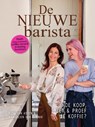 De Nieuwe Barista - Rose van Asten ; Wendelien van Bunnik - 9789090403229