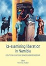 Re-examining Liberation in Namibia - Henning Melber - 9789171065162
