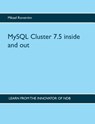 MySQL Cluster 7.5 inside and out - RONSTROEM,  Mikael - 9789176998144