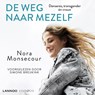 De weg naar mezelf - Nora Monsecour ; Anke Michiels - 9789178619214