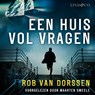 Een huis vol vragen - Rob van Dorssen - 9789178619412