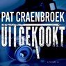 Uitgekookt - Pat Craenbroek - 9789179956653