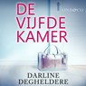 De vijfde kamer - Darline Degheldere - 9789179956929